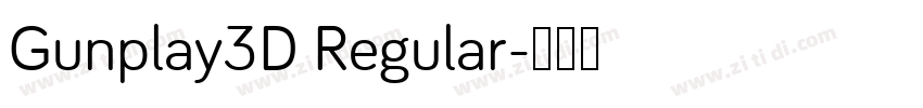Gunplay3D Regular字体转换